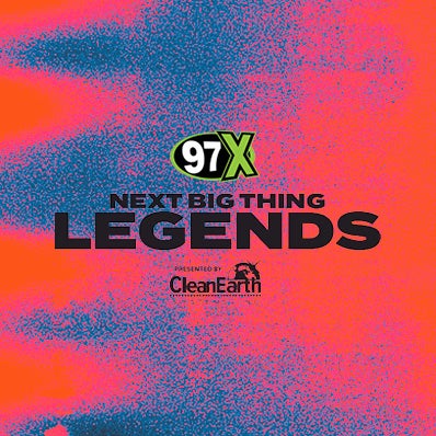 More Info for 97X Next Big Thing Legends